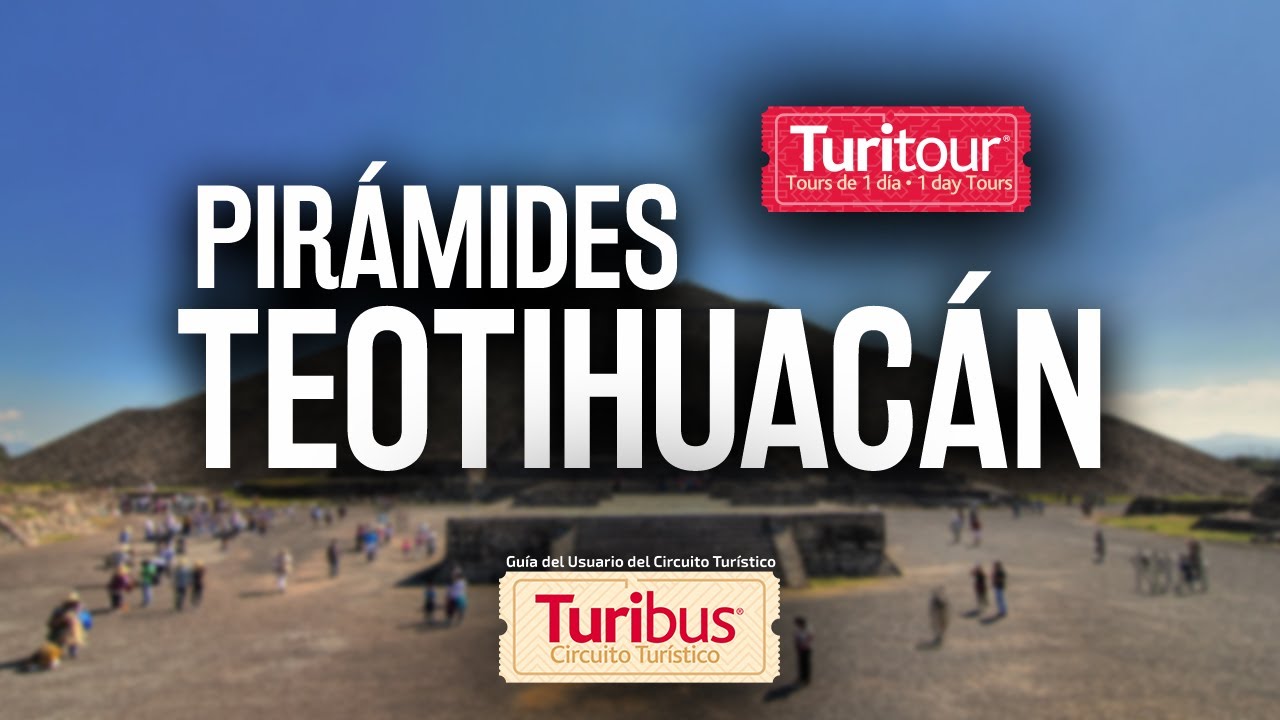 ¡Descubre el Místico Mundo de Teotihuacán con el Turibus Express Tour!
