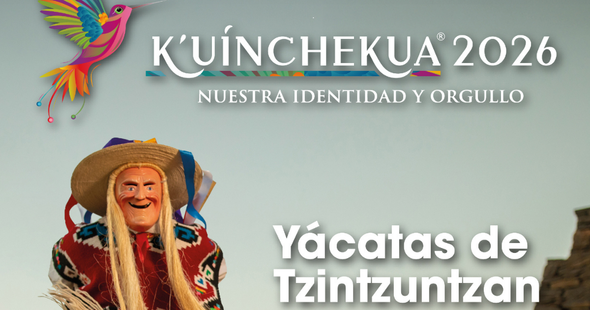K’uínchekua 2026: Michoacán celebra sus tradiciones con respaldo nacional