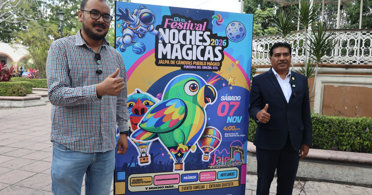 Noches Mágicas 2026: globos aerostáticos y diversión familiar llegan a Jalpa de Cánovas